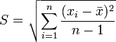  \ S =\left. \sqrt{\sum_{i=1}^{n}\frac{(x_i-\bar{x})^2}{n-1}} \right. 