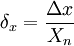  \delta_x =\frac{ \Delta x}{X_n} 